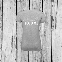 Mama Told Me | V-Neck T-Shirt | Girls