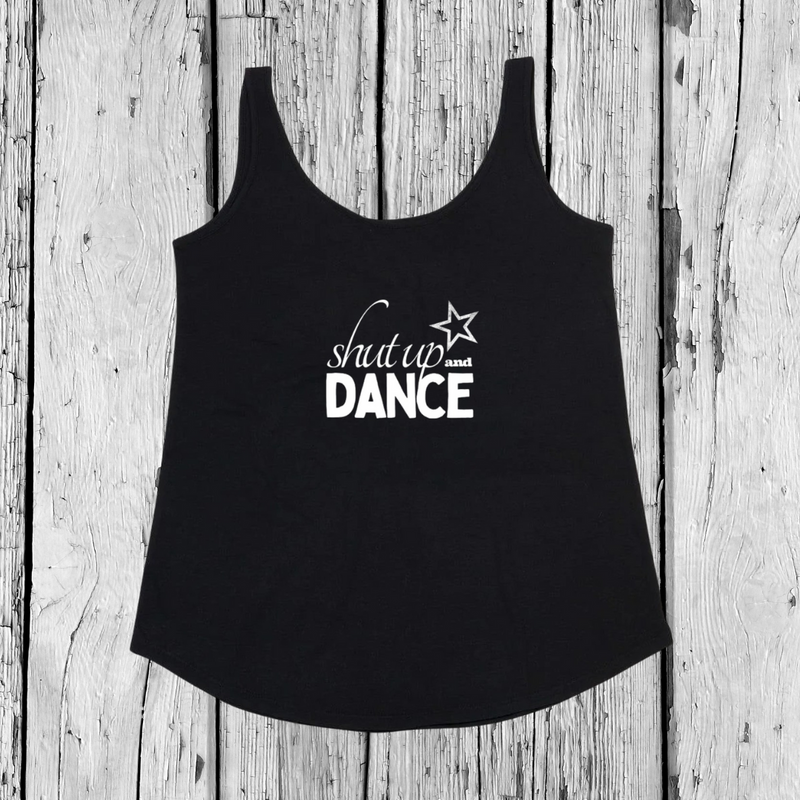 Shut up and Dance | Tank Top Loose | Girls