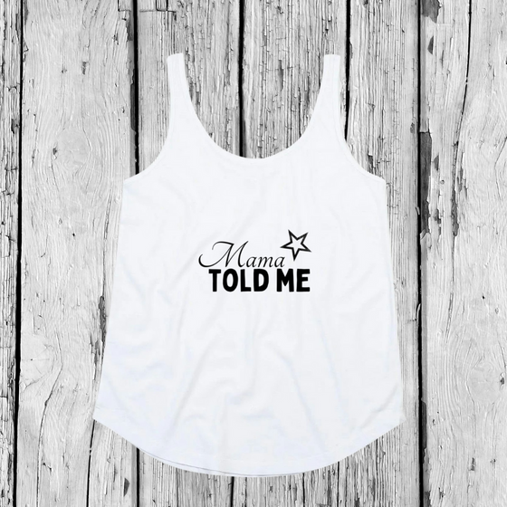 Mama Told Me | Tank Top Loose | Girls