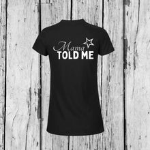  Mama Told Me | T-Shirt Rundhals | Girls