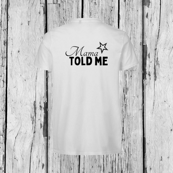 Mama Told Me | T-Shirt V-Ausschnitt | Boys