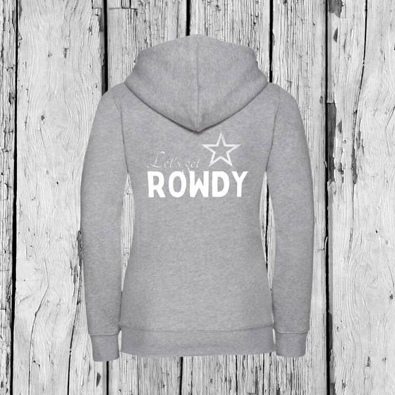 Let's get Rowdy | Hoodie | Girls